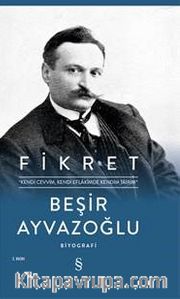 Fikret: Kendi Cevvim, Kendi Eflakimde Kendim Tairim