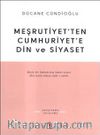 Meşrutiyet'ten Cumhuriyet'e Din ve Siyaset