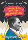 Atatürk'le Birlikte Düşünelim!