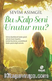 Bu Kalp Seni Unutur mu?