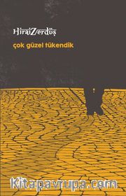 Çok Güzel Tükendik