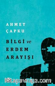 Bilgi ve Erdem Arayışı
