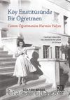 Köy Enstitüsünde  Bir Öğretmen & Canım Öğretmenim Nermin Yalçın