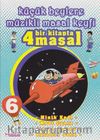 Küçük Beylere Müzikli Masal Keyfi (Bir Kitapta 4 Masal)