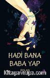 Hadi Bana Baba Yap