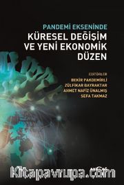 Pandemi Ekseninde Küresel Değişim ve Yeni Ekonomik Düzen