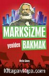 Marksizme Yeniden Bakmak