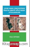 Çevre Hakkı Çerçevesinde İran’ın Urmiye Gölü’ndeki Uygulamalar