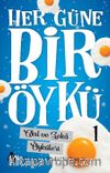 Her Güne Bir Öykü 1 / Akıl ve Zeka Öyküleri