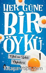 Her Güne Bir Öykü 1 / Akıl ve Zeka Öyküleri