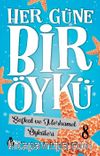 Her Güne Bir Öykü 8 / Şefkat ve Merhamet Öyküleri