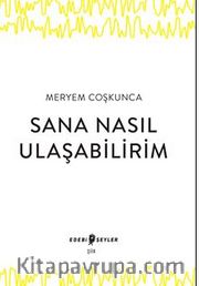 Sana Nasıl Ulaşabilirim 