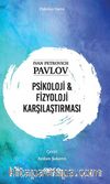 Psikoloji & Fizyoloji Karşılaştırması