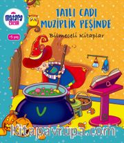 Tatlı Cadı Muziplik Peşinde (Bilmeceli Kitaplar)
