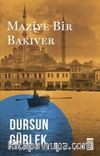 Maziye Bir Bakıver