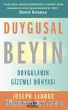 Duygusal Beyin Duyguların Gizemli Dünyası