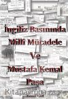 İngiliz Basınında Milli Mücadele ve Mustafa Kemal Paşa