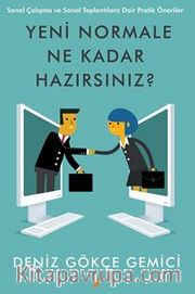 Yeni Normale Ne Kadar Hazırsınız? / Sanal Çalışma ve Sanal Toplantılara Dair Pratik Öneriler