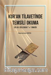 Kur’an Tilavetinde Temsili Okuma Alt Baslık: 29-30. Cüzlerdeki “ما” Örneği
