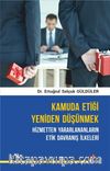 Kamuda Etiği Yeniden Düşünmek: Hizmetten Yararlananların Etik Davranış İlkeleri