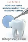Büyükazı-Keser Hipomineralizasyonu Teşhis Ve Tedavisi