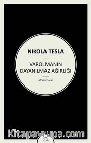 Varolmanın Dayanılmaz Ağırlığı