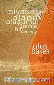 Siyasal Alanın Oluşumu Üzerine Bir Deneme