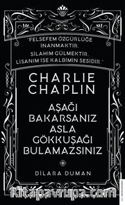 Charlie Chaplin-Aşağı Bakarsanız Asla Gökkuşağı Bulamazsınız