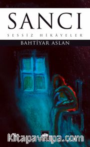 Sancı <br /> Sessiz Hikayeler