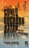 Güneş Doğudan Batar & Göçtü Kervan kaldık Dağlar Başında