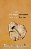Ben Bir Dağın Ağacıyım 