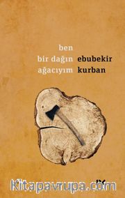 Ben Bir Dağın Ağacıyım 