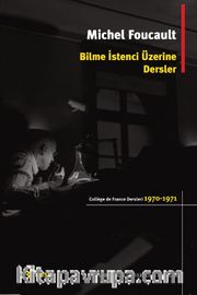Bilme İstenci Üzerine Dersler (1970-1971) / College De France Ders Notları 1