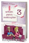 Arkası Yarın Mektuplar 3