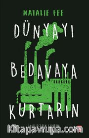 Dünyayı Bedavaya Kurtarın