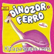 Dinozor Ferro İle Tanışalım - Güçlü Dinozorlar