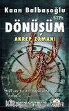 Dönüşüm / Akrep Zamanı