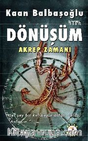 Dönüşüm / Akrep Zamanı