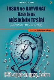 İnsan ve Hayvanat Üzerine Musikinin Te’siri (Musikinin Ahlaka Te’siri)