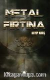 Metal Fırtına 2: Kayıp Naaş