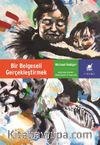 Bir Belgeseli Gerçekleştirmek 