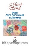 Barışı Önce Çocuklara Tattırmalı