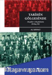 Tarihin Gölgesinde/Meşâhir-i Meçhûleden Birkaç Zât