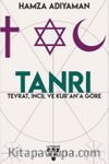 Tanrı & Tevrat, İncil ve Kur'an'a Göre