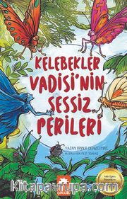Kelebekler Vadisi’nin Sessiz Perileri