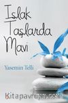 Islak Taşlarda Mavi