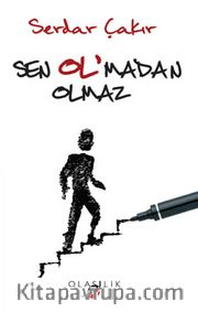 Sen Ol'madan Olmaz