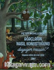 Ağaçların Nasıl Konuştuğunu Duyuyor Musun? <br /> Ormanda Küçük Bir Keşif Gezisi