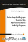 Üniversiteye Yeni Başlayan Öğrenciler İçin Kariyer Kararı Verme Yetkinliği Programı