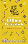 Yapay Zeka Bilge İle Bilime Yolculuk & Bilim ve İnsan Üzerine Bir Roman
